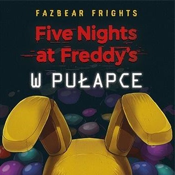 Okładka książki Five Nights at Freddy's W pułapce
